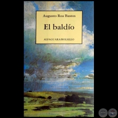 EL BALDO - Autor: AUGUSTO ROA BASTOS - Ao 1992